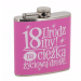 Piersiówka 18 Urodziny na Ciężką życiową Drogę  180ml